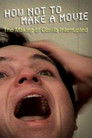 How Not to Make a Movie