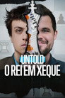Untold: O Rei em Xeque