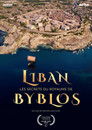Liban, les secrets du royaume de Byblos