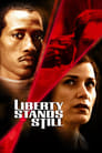 Liberty Stands Still (2002)