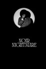 Noir Nightmare