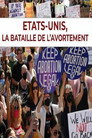 Etats-Unis, La Bataille De L'avortement Assistir Filme Completo Dublado HD Grátis ()
