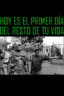 Hoy es el primer día del resto de tu vida