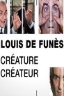 Louis de Funès, Créature/Créateur