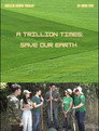 A Trillion Times: Save Our Earth