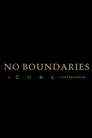 No Boundaries: A Cure Conversation