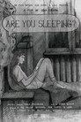 Are You Sleeping?