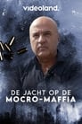 De Jacht op de Mocro-Maffia