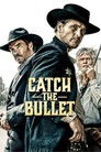 Plakat for 'Catch the Bullet'