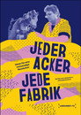 Jeder Acker, jede Fabrik