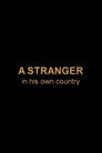 A Stranger In His Own Country