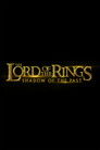 The Lord of the Rings: Shadow of the Past