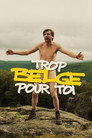 Trop belge pour toi