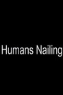 Humans Nailing