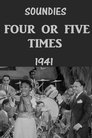 Four or Five Times