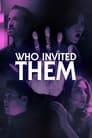 Poster for Who Invited Them