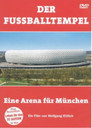 Der Fussballtempel - Eine Arena Für München