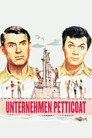 Unternehmen Petticoat (1959)