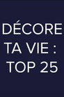 Décore ta vie: Top 25