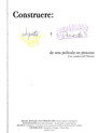 Construere: notes and outtakes of a film in process