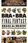 BRA★BRA FINAL FANTASY BRASS de BRAVO 2017