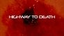Highway to Death