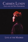 Plakat for 'Carmen Lundy: Jazz and the New Songbook - Live At the Madrid'