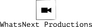 WhatsNext Productions WhatsNext Productions