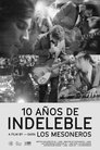 10 Años de Indeleble