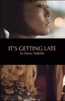 It's Getting Late poster