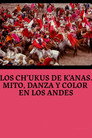 Chukus de Canas. Mito, Color y Danza en los Andes