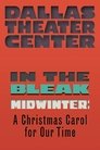 In the Bleak Midwinter: A Christmas Carol for Our Time