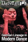 Plakat for 'Dancetime: German Lineage in Modern Dance'
