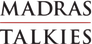 Madras Talkies Madras Talkies