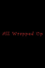 All Wrapped Up