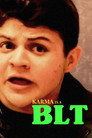 Karma is a BLT