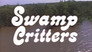 Swamp Critters