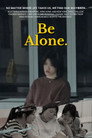 Be Alone