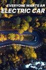 Everyone Wants An Electric Car（）｜Ταινίες Online με ελληνικούς υπότιτλους