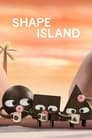 مترجم أونلاين وتحميل كامل Shape Island مشاهدة مسلسل