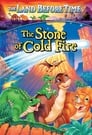 The Land Before Time VII: The Stone of Cold Fire