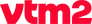 VTM 2 VTM 2