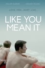 Poster for Like You Mean It