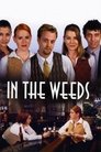 Movie poster for In the Weeds