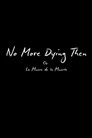 No More Dying Then