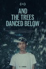 And the Trees Danced Below