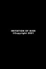 Imitation of Kiss