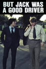 But Jack Was a Good Driver