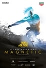 Image Magnetic – Nuit de la Glisse: Magnetismul elementelor (2018) Film online subtitrat HD