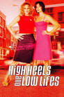 High Heels and Low Lifes poster